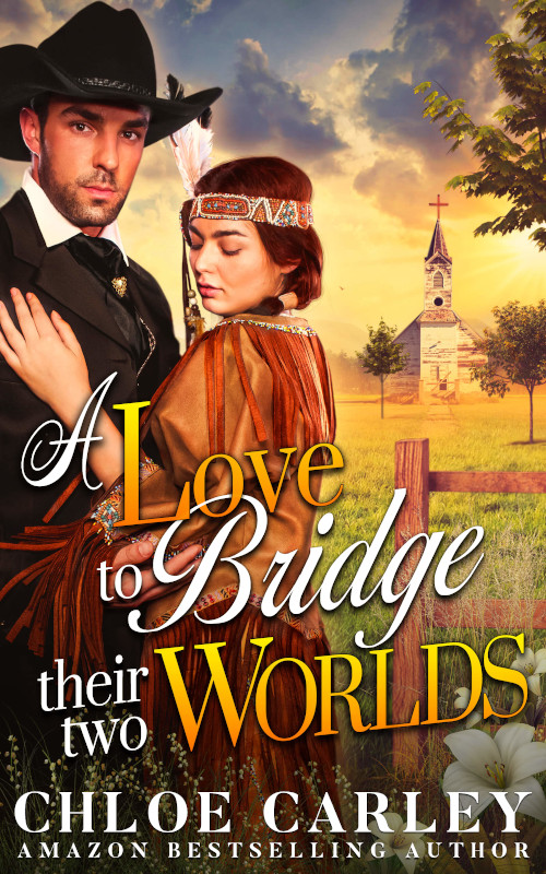 A Love to Bridge their two Worlds, by Chloe Carley